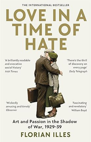 Love in a Time of Hate - Art and Passion in the Shadow of War, 1929-39